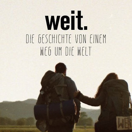 Filmtipp: WEIT. Die Geschichte von einem Weg um die Welt