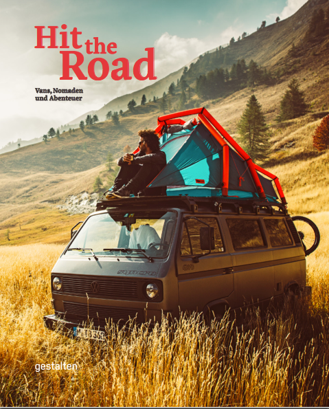 Buchtipp: "Hit the Road – Vans, Nomaden und Abenteuer"