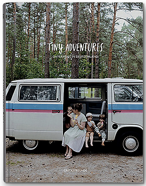 Buchtipp: "Tiny Adventures – Unterwegs in Deutschland"