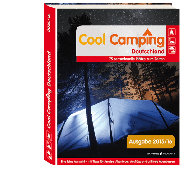 Landvergnügen: Reise- und Genussführer Cool Camping Deutschland – 75 sensationelle Campingplätze